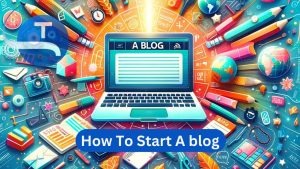 Read more about the article How to Start a Blog: Unlocking the Secrets to Successful Blogging